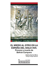 E-book, El miedo al otro en la España del siglo XVII : proceso y muerte de Beltrán Campana, Sarrión Mora, Adelina, Universidad de Castilla-La Mancha