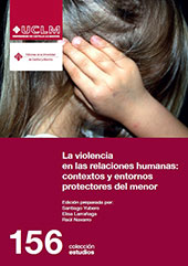 E-book, La violencia en las relaciones humanas : contextos y entornos protectores del menor, Universidad de Castilla-La Mancha