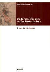 E-book, Federico Zuccari nella Serenissima : i taccuini di disegni, Lorenzoni, Martina, author, Forum