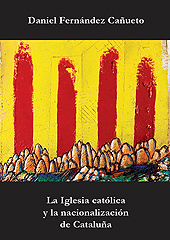 eBook, La Iglesia católica y la nacionalización de Cataluña, Fernández Cañueto, Daniel, Edicions de la Universitat de Lleida