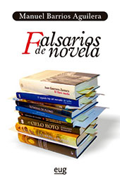 E-book, Falsarios de novela : sobre historia y literatura, Barrios Aguilera, Manuel, Universidad de Granada
