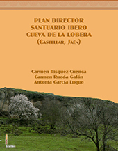 E-book, Plan director Santuario íbero Cueva de La Lobera (Castellar, Jaén), Rísquez, Carmen, Universidad de Jaén
