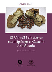 E-book, El Consell i els càrrecs municipals en el Castelló dels Àustria, Lorenz Andrés, José, Universitat Jaume I