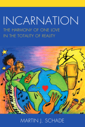 E-book, Incarnation : The Harmony of One Love in the Totality of Reality, University Press of America