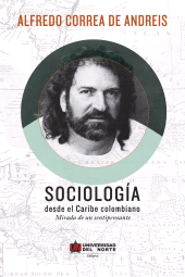 E-book, Sociología desde el Caribe Colombiano : Mirada de un sentipensante, Universidad del Norte