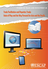 E-book, Trade Facilitation and Paperless Trade : State of Play and the Way Forward for Asia and the Pacific, United Nations Publications