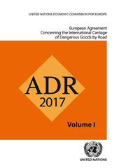 eBook, European Agreement Concerning the International Carriage of Dangerous Goods by Road (ADR) : Applicable as from 1 January 2017, United Nations Publications