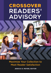 E-book, Crossover Readers' Advisory : Maximize Your Collection to Meet Reader Satisfaction, Libraries Unlimited
