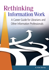 E-book, Rethinking Information Work : A Career Guide for Librarians and Other Information Professionals, Libraries Unlimited