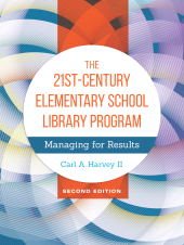 E-book, The 21st-Century Elementary School Library Program : Managing for Results, Libraries Unlimited