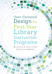 E-book, User-Centered Design for First-Year Library Instruction Programs, Libraries Unlimited