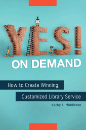 E-book, Yes! on Demand : How to Create Winning, Customized Library Service, Libraries Unlimited
