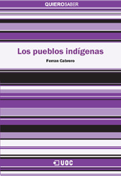 E-book, Los pueblos indígenas : ventana a las Américas tan poco latinas, Cabrero Miret, Ferran, Editorial UOC