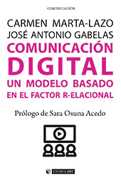 E-book, Comunicación digital : un modelo basado en el Factor R-elacional, Marta-Lazo, Carmen, Editorial UOC