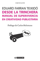 eBook, Desde la trinchera : manual de supervivencia en creatividad publicitaria, Farran Teixidó, Eduard, Editorial UOC