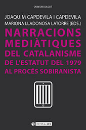 eBook, Narracions mediàtiques del catalanisme : de l'Estatut del 1979 al procés sobiranista, Editorial UOC