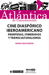 E-book, Cine diaspórico iberoamericano : fronteras, itinerarios y transculturalismos, Tassi Teixeira, Rafael, Editorial UOC