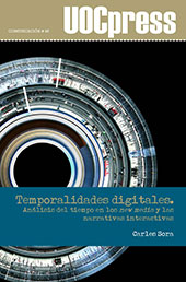 E-book, Temporalidades digitales : análisis del tiempo en los new media y las narrativas interactivas, Editorial UOC