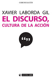 E-book, El discurso, cultura de la acción : 10 microrrelatos para 10 problemas discursivos, Laborda Gil, Xavier, Editorial UOC