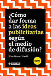 E-book, ¿Cómo dar forma a las ideas publicitarias según el medio de difusión?, Farran Teixidó, Eduard, Editorial UOC