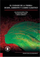 E-book, El cuidado de la tierra: mujer, ambiente y cambio climático, Editorial Universidad del Rosario
