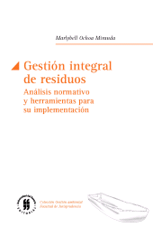 E-book, Gestión integral de residuos : Análisis normativo y herramientas para su implementación, Editorial Universidad del Rosario