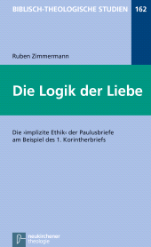 E-book, Die Logik der Liebe : Die implizite Ethik der Paulusbriefe am Beispiel des 1. Korintherbriefs, Vandenhoeck & Ruprecht
