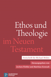E-book, Ethos und Theologie im Neuen Testament : Festschrift für Michael Wolter, Vandenhoeck & Ruprecht