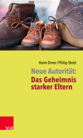 m, Neue Autorität: Das Geheimnis starker Eltern, Vandenhoeck & Ruprecht