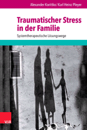 E-book, Traumatischer Stress in der Familie : Systemtherapeutische Lösungswege, Vandenhoeck & Ruprecht