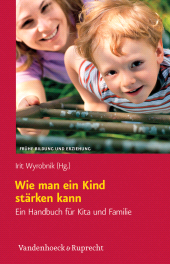 E-book, Wie man ein Kind stärken kann : Ein Handbuch für Kita und Familie, Vandenhoeck & Ruprecht