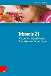 E-book, Trisomie 21 - Was wir von Menschen mit Down-Syndrom lernen können : 2000 Personen und ihre neuropsychologischen Befunde, Vandenhoeck & Ruprecht