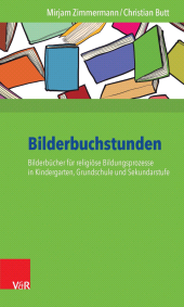 E-book, Bilderbuchstunden : Bilderbücher für religiöse Bildungsprozesse in Kindergarten, Grundschule und Sekundarstufe, Vandenhoeck & Ruprecht