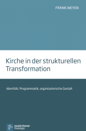 eBook, Kirche in der strukturellen Transformation : Identität, Programmatik, organisatorische Gestalt, Vandenhoeck & Ruprecht