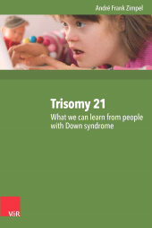 E-book, Trisomy 21 : What we can learn from people with Down syndrome, Vandenhoeck & Ruprecht