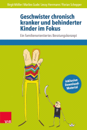 E-book, Geschwister chronisch kranker und behinderter Kinder im Fokus : Ein familienorientiertes Beratungskonzept, Vandenhoeck & Ruprecht