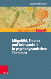 eBook, Mitgefühl, Trauma und Achtsamkeit in psychodynamischen Therapien, Vandenhoeck & Ruprecht