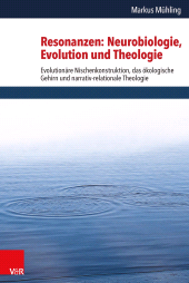 E-book, Resonanzen: Neurobiologie, Evolution und Theologie : Evolutionäre Nischenkonstruktion, das ökologische Gehirn und narrativ-relationale Theologie, Vandenhoeck & Ruprecht
