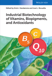 E-book, Industrial Biotechnology of Vitamins, Biopigments, and Antioxidants, Wiley-VCH