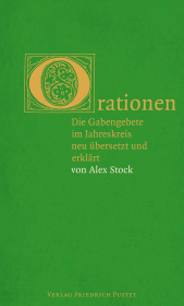 E-book, Orationen : Die Gabengebete im Jahreskreis neu übersetzt und erklärt, Verlag Friedrich Pustet