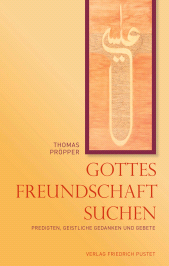 E-book, Gottes Freundschaft suchen : Predigten, geistliche Gedanken und Gebete, Verlag Friedrich Pustet