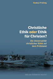 E-book, Christliche Ethik oder Ethik für Christen? : Die Universalität christlicher Ethik auf dem Prüfstand, Verlag Friedrich Pustet