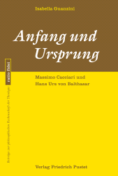 E-book, Anfang und Ursprung : Massimo Cacciari und Hans Urs von Balthasar, Verlag Friedrich Pustet