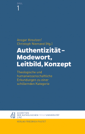 eBook, Authentizität -Modewort, Leitbild, Konzept : Theologische und humanwissenschaftliche Erkundungen zu einer schillernden Kategorie, Verlag Friedrich Pustet
