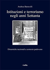 E-book, Istituzioni e terrorismo negli anni Settanta : dinamiche nazionali e contesto padovano, Baravelli, Andrea, Viella