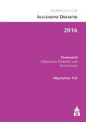 m, Jahrbuch für Allgemeine Didaktik 2016 : Thementeil : Allgemeine Didaktik und Hochschule, wbv Publication