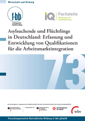 E-book, Asylsuchende und Flüchtlinge in Deutschland: : Erfassung und Entwicklung von Qualifikationen für die Arbeitsmarktintegration, wbv Publikation