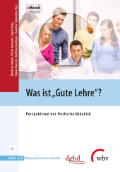 E-book, Was ist "Gute Lehre"? : Perspektiven der Hochschuldidaktik, wbv Publikation