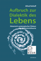 E-book, Aufbruch zur Dialektik des Lebens : Historisch-systematischer Diskurs zur Erkenntnistheorie, wbv Publikation