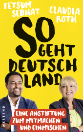 E-book, So geht Deutschland : Eine Anstiftung zum Mitmachen und Einmischen, Westend Verlag